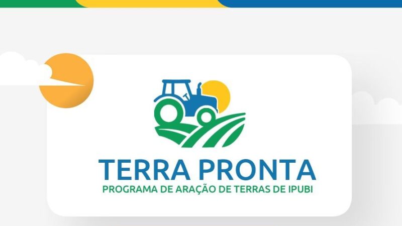 Inscrições abertas para o Programa Terra Pronta 2025 em Ipubi